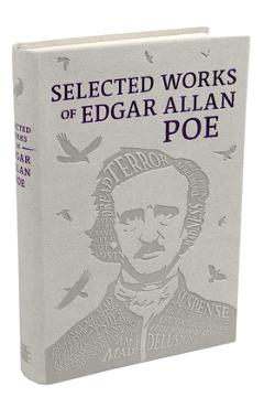 Selected Works of Edgar Allan Poe - Edgar Allan Poe