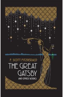 The Great Gatsby and Other Works - F. Scott Fitzgerald