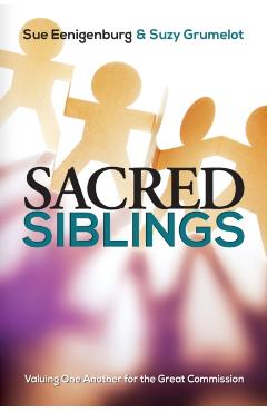 Sacred Siblings: Valuing One Another for the Great Commission - Sue Eenigenburg