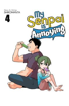 My Senpai Is Annoying Vol. 4 - Shiromanta