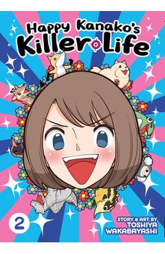 Happy Kanako\'s Killer Life Vol. 2 - Toshiya Wakabayashi