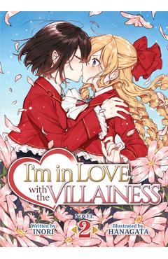 I\'m in Love with the Villainess (Light Novel) Vol. 2 - Inori