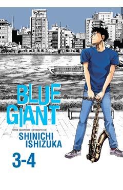 Blue Giant Omnibus Vols. 3-4 - Shinichi Ishizuka