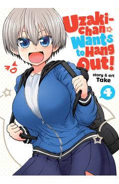 Uzaki-Chan Wants to Hang Out! Vol. 4 - Take