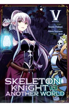 Skeleton Knight in Another World (Manga) Vol. 5 - Ennki Hakari