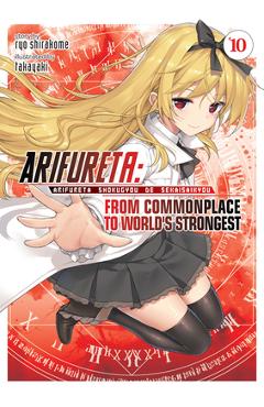 Arifureta: From Commonplace to World\'s Strongest (Light Novel) Vol. 10 - Ryo Shirakome