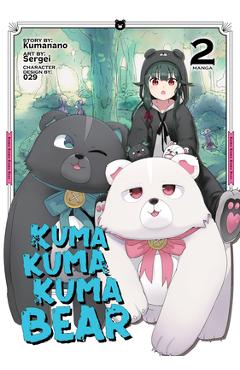 Kuma Kuma Kuma Bear (Manga) Vol. 2 - Kumanano