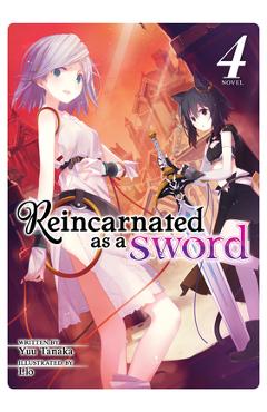 Reincarnated as a Sword (Light Novel) Vol. 4 - Yuu Tanaka