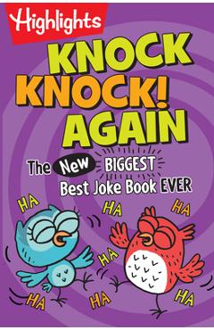 Knock Knock! Again: The (New) Biggest, Best Joke Book Ever - Highlights