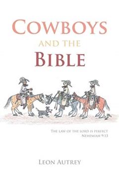 Cowboys and the Bible - Leon Autrey