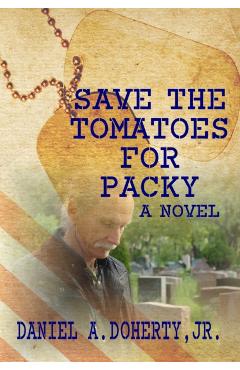 Save the Tomatoes for Packy - Jr. Daniel A. Doherty - Imagine 1