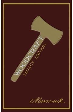 Woodcraft (Legacy Edition) - Nessmuk (george W. Sears)