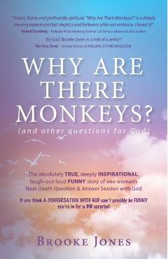 Why Are There Monkeys? (and other questions for God) - Brooke Jones