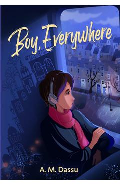 Boy, Everywhere - A. M. Dassu