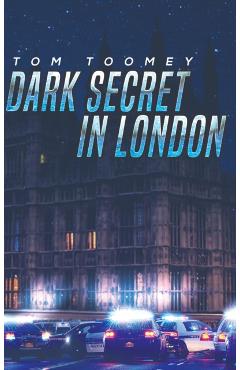 Dark Secret in London - Tom Toomey