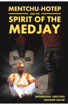 Mentchu-Hotep and the Spirit of the Medjay - Mfundishi Jhutyms Hassan Salim
