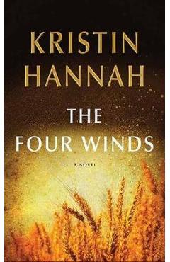 The Four Winds - Kristin Hannah