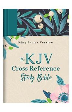 The KJV Cross Reference Study Bible--Turquoise Floral - Christopher D. Hudson