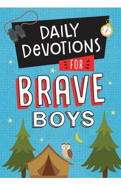 Daily Devotions for Brave Boys - Compiled By Barbour Staff