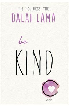 Be kind - dalai lama