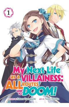My Next Life as a Villainess: All Routes Lead to Doom! (Manga) Vol. 1 - Satoru Yamaguchi