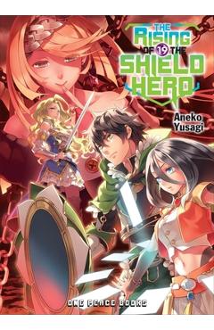 The Rising of the Shield Hero Volume 19 - Aneko Yusagi