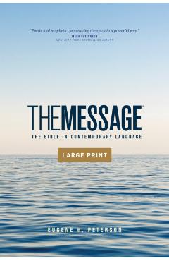 The Message Outreach Edition, Large Print (Softcover): The Bible in Contemporary Language - Eugene H. Peterson