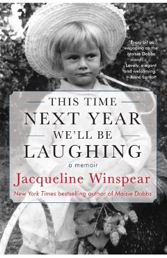 This Time Next Year We'll Be Laughing - Jacqueline Winspear