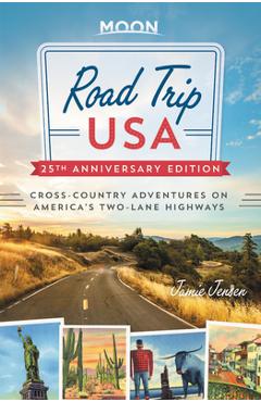 Road Trip USA: Cross-Country Adventures on America\'s Two-Lane Highways - Jamie Jensen