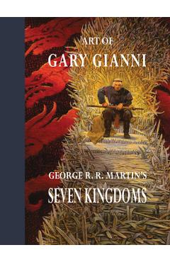 Art of Gary Gianni for George R. R. Martin\'s Seven Kingdoms - Gary Gianni