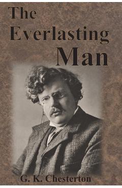 The Everlasting Man - G. K. Chesterton