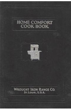 Home Comfort Cook Book 1925 Reprint - Wrought Iron Range