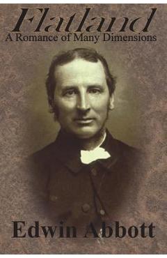 Flatland: A Romance of Many Dimensions - Edwin Abbott