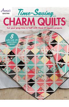 Time-Saving Charm Quilts - Annie's