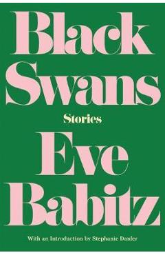 Black Swans: Stories - Eve Babitz