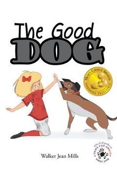 The Good Dog - Walker Jean Mills