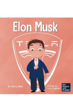 Elon Musk: A Kid\'s Book About Inventions - Mary Nhin