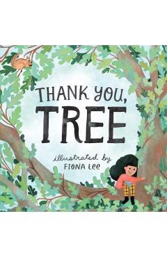 Thank You, Tree: A Board Book - Editors Of Storey Publishing