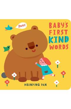 Baby's First Kind Words: A Board Book - Hsinping Pan