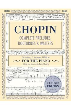 Complete Preludes, Nocturnes & Waltzes: 26 Preludes, 21 Nocturnes, 19 Waltzes for Piano (Schirmer\'s Library of Musical Classics) - Frederic Chopin