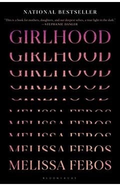 Girlhood - Melissa Febos