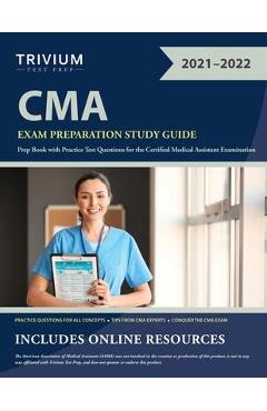 CMA Exam Preparation Study Guide: Prep Book with Practice Test Questions for the Certified Medical Assistant Examination - Trivium