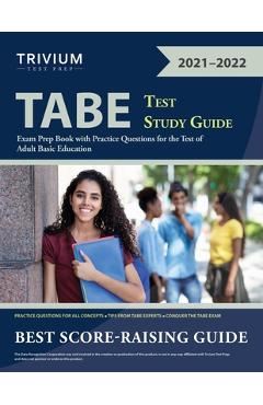 TABE Test Study Guide: Exam Prep Book with Practice Questions for the Test of Adult Basic Education - Trivium