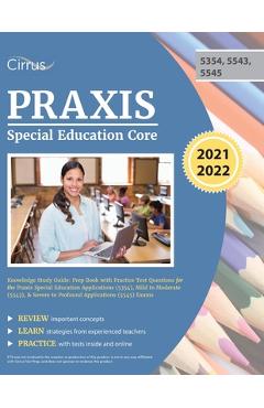 Praxis special education core knowledge study guide: prep book with practice test questions for the praxis special education applications (5354), mild - 