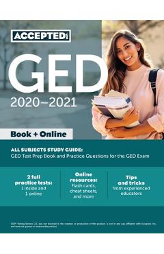 GED Study Guide 2020-2021 All Subjects: GED Test Prep and Practice Test Questions Book - Inc Ged Exam Prep Team Accepted
