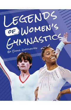 Legends of Women\'s Gymnastics - Emma Huddleston