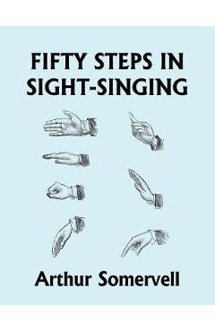 Fifty Steps in Sight-Singing (Yesterday\'s Classics) - Arthur Somervell