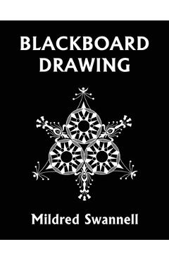 Blackboard Drawing (Yesterday\'s Classics) - Mildred Swannell