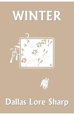 Winter (Yesterday\'s Classics) - Dallas Lore Sharp
