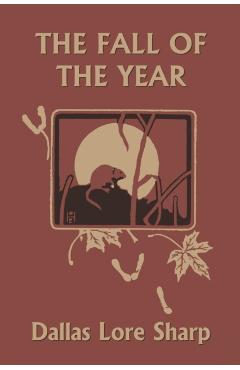 The Fall of the Year - Dallas Lore Sharp